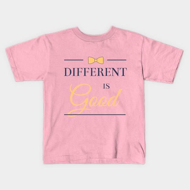 Different is good Kids T-Shirt by DesignArtsShop